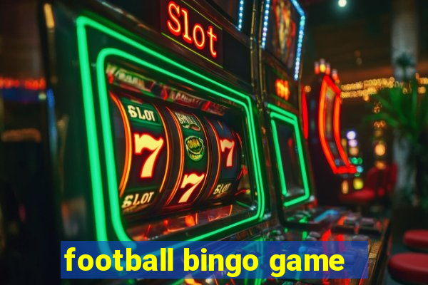 football bingo game - play now